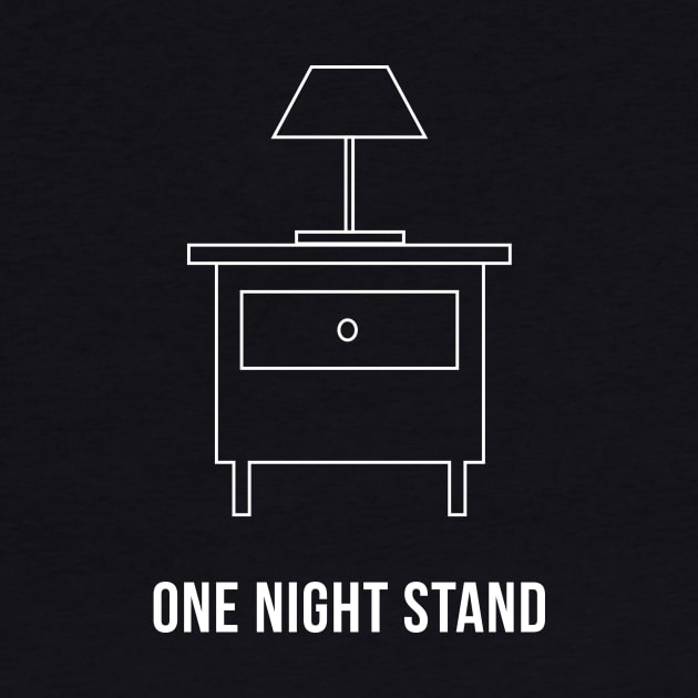 One Night Stand by Printadorable